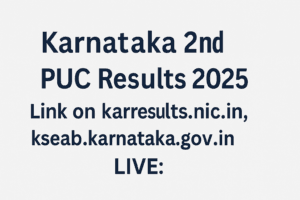 Karnataka 2nd PUC Results 2025 bharatione academy